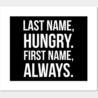 Last Name Hungry First Name Posters and Art